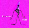 Io Casino, Cical _Discografa